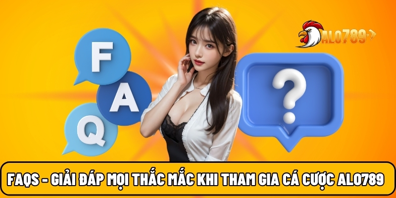ALO789 🎖️ Trang Chủ Uy Tín Bậc Nhất Số 1 Hiện Nay Năm 2025 29 FAQs - Giải đáp mọi thắc mắc khi tham gia cá cược tại ALO789