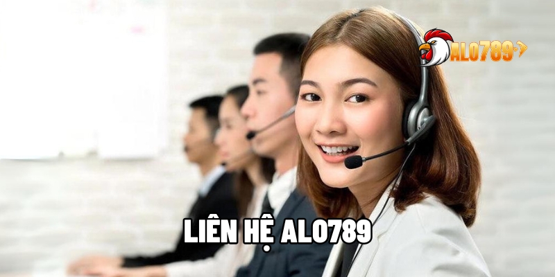 Liên Hệ ALO789 – Cách Nhận Hỗ Trợ Dễ Dàng Với Vài Bước 1 liên hệ ALO789