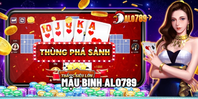 Mậu Binh ALO789 – Cơ Hội Kiếm Tiền Từ Game Bài Trí Tuệ 1 Mậu Binh ALO789